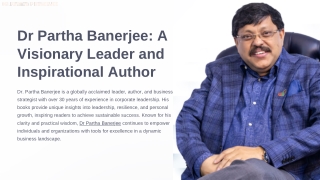 Dr Partha Banerjee: A Visionary Leader and Inspirational Author
