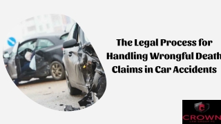 The Legal Process for Handling Wrongful Death Claims in Car Accidents