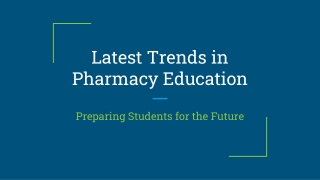 Latest Trends in Pharmacy Education