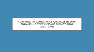 Adapting to Compliance Changes in 2024 Enhancing Text Message Monitoring Solutions