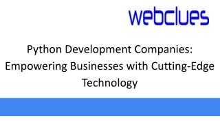 Python Development Companies Empowering Businesses with Cutting-Edge Technology