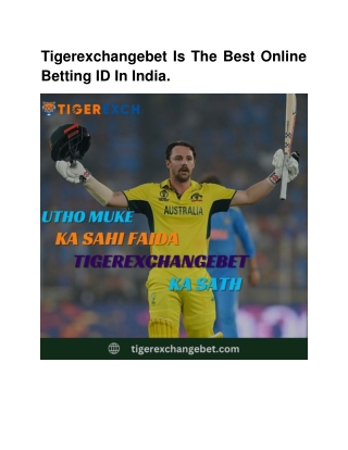 Tigerexchangebet Is The Best Online Betting ID In India