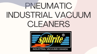 Durable Pneumatic Industrial Vacuums for Every Industry