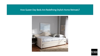 How Queen Day Beds Are Redefining Stylish Home Retreats?