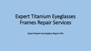 Expert Titanium Eyeglasses Frames Repair Services