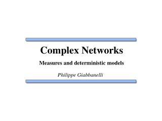 Complex Networks Measures and deterministic models