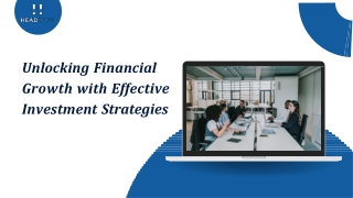 Unlocking Financial Growth with Effective Investment Strategies