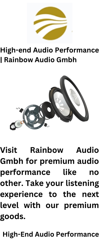 High-end Audio Performance  Rainbow Audio Gmbh