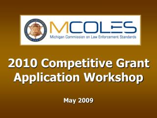 2010 Competitive Grant Application Workshop May 2009