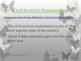 Civil Services examination is conducted by UPSC