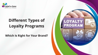 Different Types of Loyalty Programs  Which Is Right for Your Brand