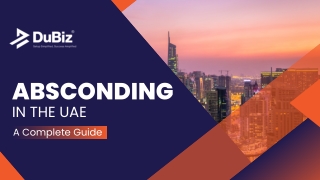 Absconding in the UAE: A Complete Guide