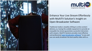 Enhance Your Live Stream Effortlessly with MultiTV Solution’s Insight on Open Broadcaster Software