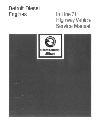 Detorit Diesel Engines In-Line 71 Highway Vehicle Service Repair Manual Instant Download (Part Number 6SE250)