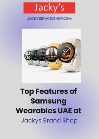 Top Features of Samsung Wearables UAE at Jackys Brand Shop