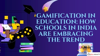 Gamification in Education How Schools in India are Embracing the Trend