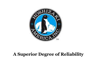 A Superior Degree of Reliability