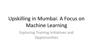 Upskilling in Mumbai: Machine Learning and Data Science Training