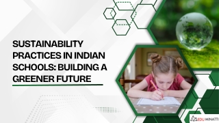 Sustainability Practices in Indian Schools Building a Greener Future