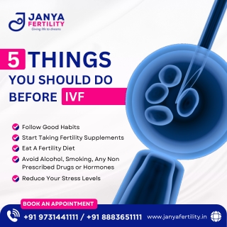 5 Things you should do Before IVF _ Janya Fertility_ Best IVF Specialist in HSR Layout