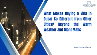 What Makes Buying a Villa in Dubai So Different from Other Cities Beyond the Warm Weather and Giant Malls