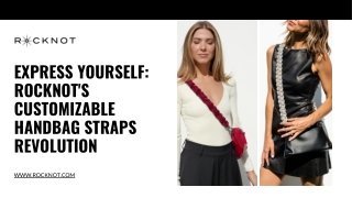 Express Yourself Rocknot's Customizable Handbag Straps Revolution