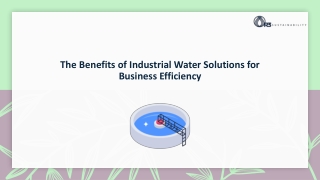 The Benefits of Industrial Water Solutions for Business Efficiency