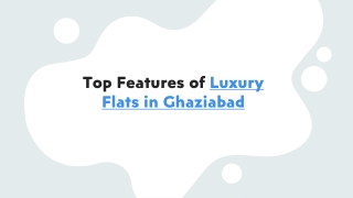 Top Features of Luxury Flats in Ghaziabad_