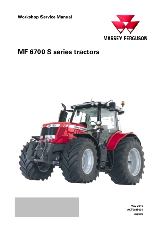 Massey Ferguson MF6700S Series (MF6712S  MF6713S  MF6714S  MF6715S  MF6716S  MF6718S) Tractor Service Repair Manual Inst