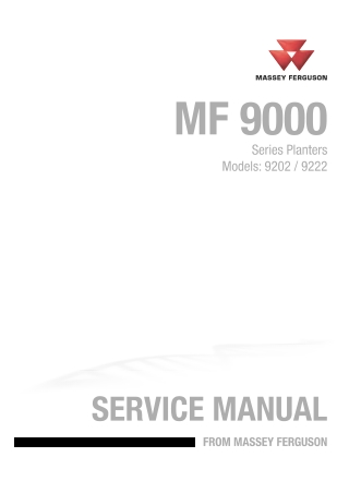 Massey Ferguson MF9000 Series (MF9202  MF9222) Planter Service Repair Manual Instant Download (Part No. 4283528M1)