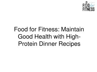 Food for Fitness Maintain Good Health with High-Protein Dinner Recipes