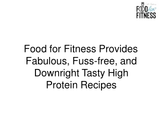 Food for Fitness Provides Fabulous, Fuss-free, and Downright Tasty High Protein Recipes