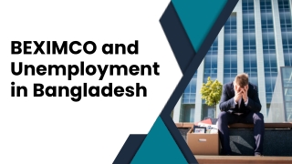 BEXIMCO and Unemployment in Bangladesh