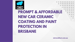 Prompt & Affordable New Car Ceramic Coating and Paint Protection in Brisbane