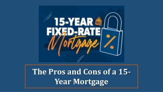 The Pros and Cons of a 15-Year Mortgage