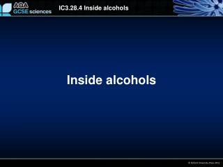 Inside alcohols