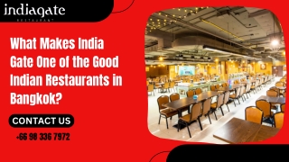 What Makes India Gate One of the Good Indian Restaurants in Bangkok?