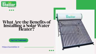 What Are the Benefits of Installing a Solar Water Heater