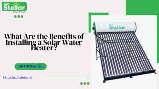 What Are the Benefits of Installing a Solar Water Heater