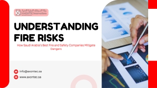 Understanding Fire Risks : How Saudi Arabia’s Best Fire and Safety Companies