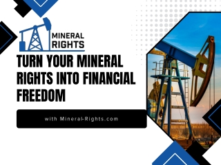 Turn Your Mineral Rights into Financial Freedom with Mineral-Rights.com