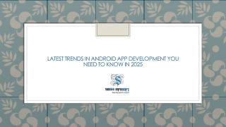 Latest Trends in Android App Development You Need to Know in 2025