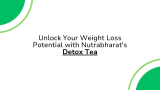 Unlock Your Weight Loss Potential with Nutrabharat's Detox Tea