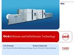 Oc JetStream and InfiniStream Technology