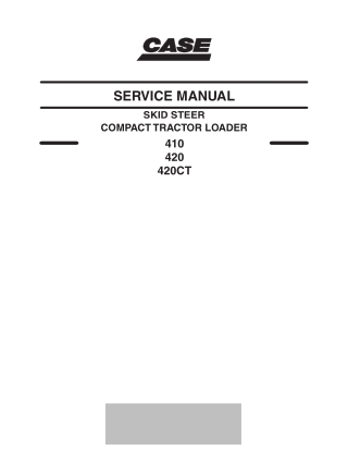 CASE 410 420 SKID STEER and 420CT COMPACT TRACK LOADER Service Repair Manual Instant Download (Part Number 87364090 NA)