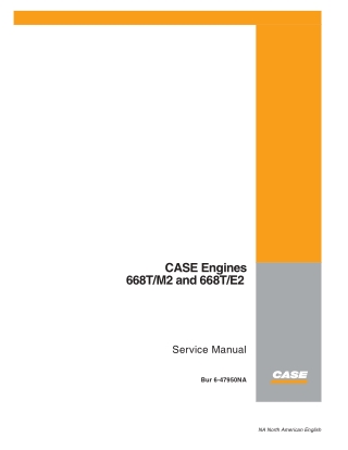 CASE 668TM2 and 668TE2 Engines Service Repair Manual Instant Download (Part Number 6-47950NA)