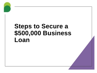 Steps to Secure a $500,000 Business Loan