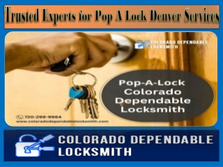 Trusted Experts for Pop A Lock Denver Services