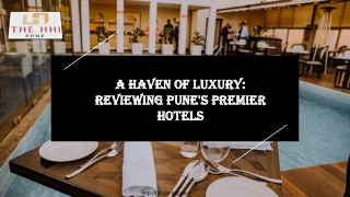 A Haven of Luxury Reviewing Pune's Premier Hotels