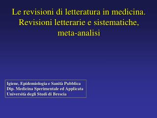 Le revisioni di letteratura in medicina. Revisioni letterarie e sistematiche, meta-analisi